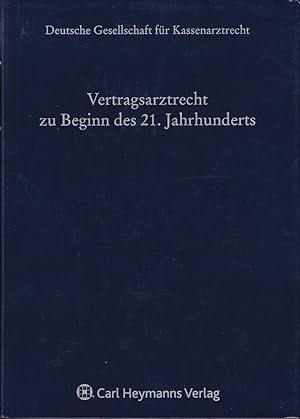 Vertragsarztrecht zu Beginn des 21. Jahrhunderts.