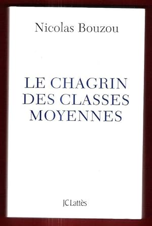 Le Chagrin Des Classes Moyennes