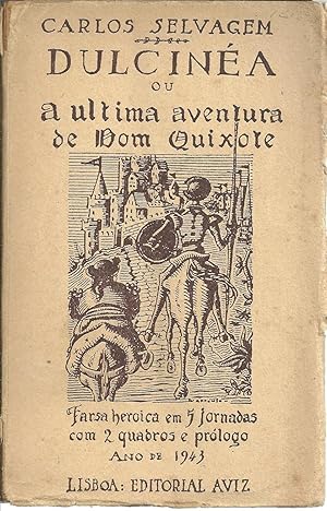 DULCINÉA OU A ULTIMA AVENTURA DE D. QUIXOTE