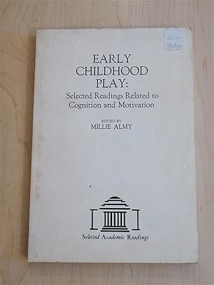 Imagen del vendedor de Early Childhood Play: Selected Readings Related to Cognition and Motivation a la venta por Bradley Ross Books