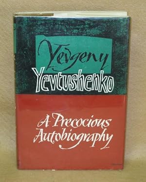 Yevgeny Yevtushenko: A Precocious Autobiography