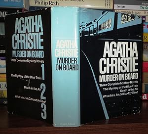 Seller image for MURDER ON BOARD Three Complete Mystery Novels- the Mystery of the Blue Train / Death in the Air / What Mrs. McGillicuddy Saw for sale by Rare Book Cellar