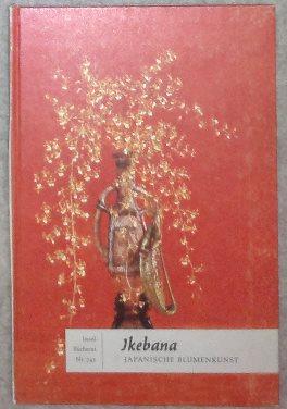 Bild des Verkufers fr Ikebana. Meisterwerke japanischer Blumenkunst auf 16 Farbtafeln. zum Verkauf von Antiquariat Johann Forster