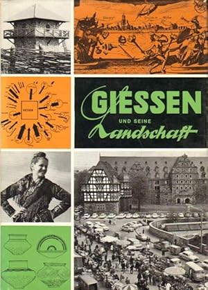 Giessen und seine Landschaft in Vergangenheit und Gegenwart