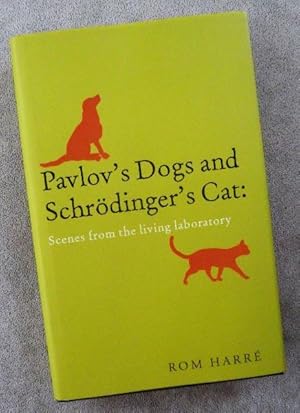 Pavlov's Dogs and Schrodinger's Cat: Tales from the Living Laboratory