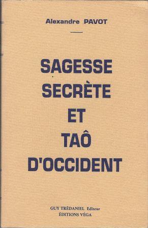 Bild des Verkufers fr Sagesse secrte et Tao d'occident zum Verkauf von LES TEMPS MODERNES