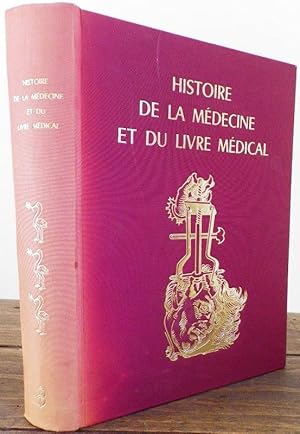 Imagen del vendedor de Histoire de la mdecine et du livre mdical  la lumire des collections de la Bibliothque de la Facult de Mdecine de Paris. a la venta por Bouquinerie Aurore (SLAM-ILAB)