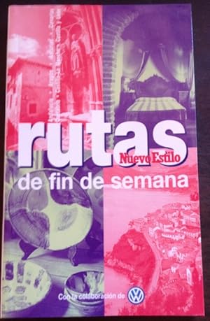 NUEVO ESTILO. RUTAS DE FIN DE SEMANA. TOMO I.