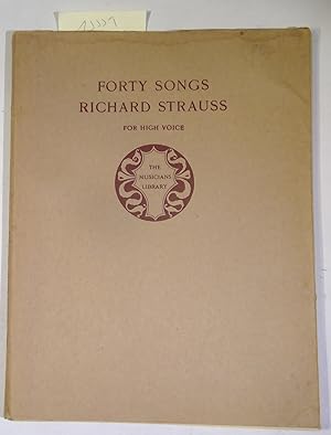 Image du vendeur pour Forty Songs By Richard Strauss for High Voice - the Musicians Library mis en vente par Antiquariat Trger