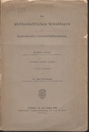 Die wirthschaftlichen Grundlagen der herrschenden Gesellschaftsordnung Autorisierte deutsche Ausg...