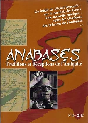 Anabases N° 16. Tradition et réceptions de l'antiquité. Un Inédit de Michel Foucault : sur la par...