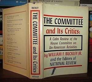 Imagen del vendedor de THE COMMITTEE AND ITS CRITICS A Calm Review of the House Committee on Un-American Activities a la venta por Rare Book Cellar