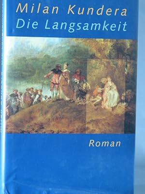 Seller image for Die Langsamkeit : Roman. Aus dem Franz. von Susanne Roth for sale by Antiquariat-Fischer - Preise inkl. MWST