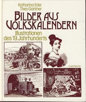 Immagine del venditore per Bilder aus Volkskalendern. Illustrationen des 19. Jahrhunderts. Bildquellen. Hrsg. vom Schweizer. Museum fr Volkskunde Basel. Rosenheimer Raritten. venduto da Fundus-Online GbR Borkert Schwarz Zerfa