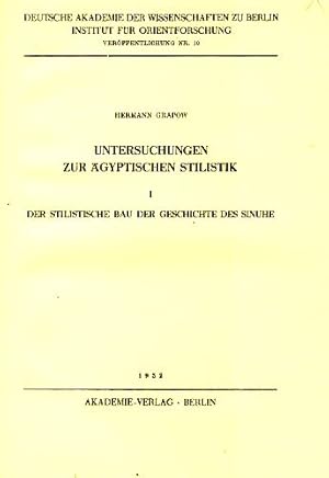 Untersuchungen zur Ägyptischen Stilistik. I. Der stilistische Bau der Geschichte des Sinuhe.