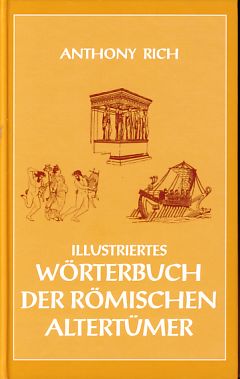 Bild des Verkufers fr Illustriertes Wrterbuch der rmischen Altertmer. zum Verkauf von Fundus-Online GbR Borkert Schwarz Zerfa