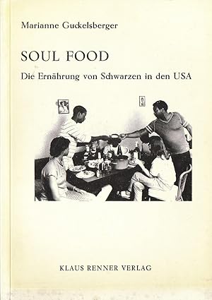 Soul Food : Die Ernährung von Schwarzen in den USA als Ausdruck ihrer Kultur