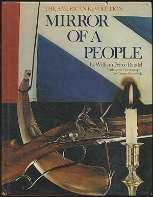 Seller image for The American Revolution: Mirror of a People for sale by Between the Covers-Rare Books, Inc. ABAA