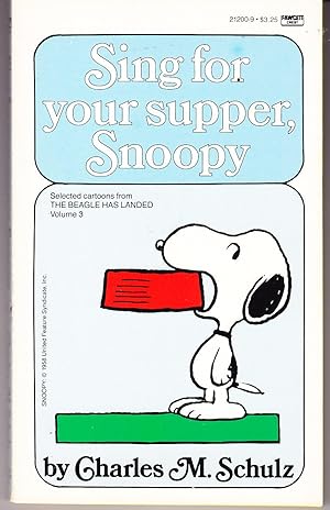 Seller image for Sing for Your Supper, Snoopy for sale by John Thompson
