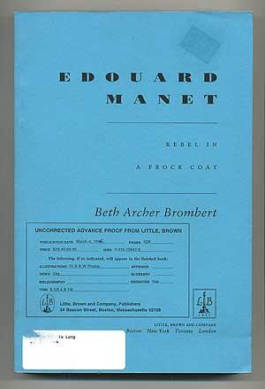 Bild des Verkufers fr Edouard Manet: Rebel in a Frock Coat zum Verkauf von Between the Covers-Rare Books, Inc. ABAA