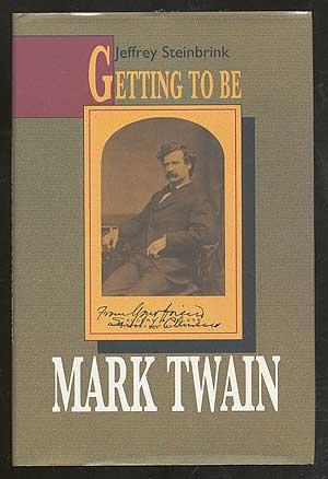 Seller image for Getting to Be Mark Twain for sale by Between the Covers-Rare Books, Inc. ABAA