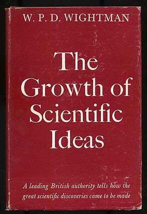 Bild des Verkufers fr The Growth of Scientific Ideas zum Verkauf von Between the Covers-Rare Books, Inc. ABAA