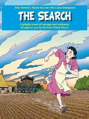 Seller image for The Search : a Graphic Novel of Courage and Resistance Brought to You by the Anne Frank House for sale by Mahler Books