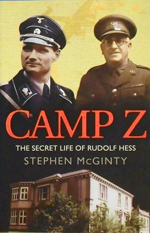 Imagen del vendedor de Camp Z: The Secret Life Of Rudolf Hess a la venta por Marlowes Books and Music