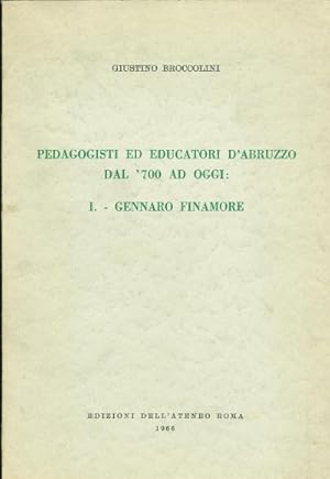 Pedagosti ed educatori d'Abruzzo dal '700 fino ad oggi: I. - Gennaro Finamore