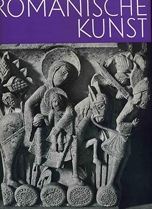 Romanische Kunst. Dargestellt in 254 Bildern. Eingeleitet von Friedrich Möbius. Mit zahlreichen S...