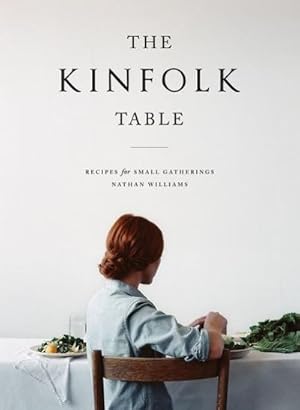 Bild des Verkufers fr The Kinfolk Table : Recipes for Small Gatherings zum Verkauf von AHA-BUCH GmbH