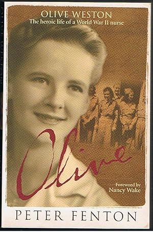 Image du vendeur pour Olive Weston: The Heroic Life of a World War II Nurse mis en vente par Taipan Books