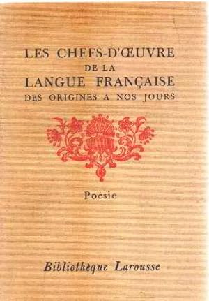 Les chefs d'oeuvre de la langue française des origines à nos jours / poesie