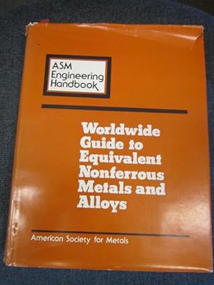 Immagine del venditore per Worldwide Guide to Equivalent Nonferrous Metals and Alloys venduto da The Odd Book  (ABAC, ILAB)