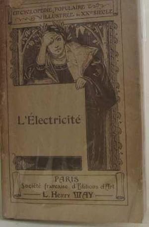 Encyclopédie populaire illustrée au XXeme siècle : L'éléctricité