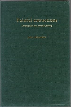 Image du vendeur pour Painful Extractions: Looking Back at a Personal Journey mis en vente par Besleys Books  PBFA