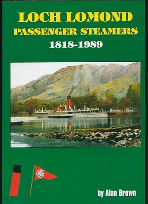 Seller image for Loch Lomond Passenger Steamers 1818-1989 for sale by Little Stour Books PBFA Member