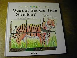 Bild des Verkufers fr Warum hat der Tiger Streifen und andere Tiergeschichten : ein Wrfel-Puzzle-Buch zum Verkauf von Antiquariat Fuchseck