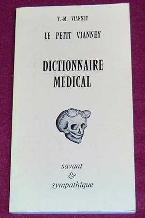 Bild des Verkufers fr LE PETIT VIANNEY - DICTIONNAIRE MEDICAL SAVANT ET SYMPATIQUE zum Verkauf von LE BOUQUINISTE