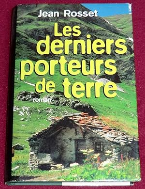 Seller image for LES DERNIERS PORTEURS DE TERRE - Roman for sale by LE BOUQUINISTE
