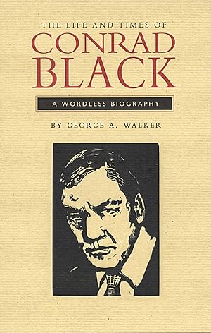 The Life and Times of Conrad Black