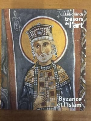 Seller image for Byzance et l'Islam for sale by LibrairieLaLettre2
