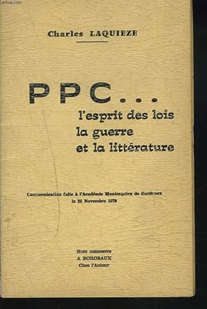 Imagen del vendedor de PPC. L'ESPRIT DES LOIS, LA GUERRE ET LA LITTERATURE. COMMUNICATION FAITE A L'ACADEMIE MONTESQUIEU DE BORDEAUX LE 25 NOVEMBRE 1970. a la venta por Le-Livre