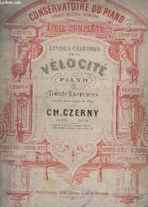 Imagen del vendedor de ETUDES CELEBRES DE LA VELOCITE POUR PIANO - 30 EXERCICES POUR DEVELOPPER L'EGALITE DES DOIGTS - OP.299. a la venta por Le-Livre