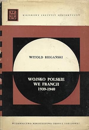 Imagen del vendedor de WOJSKO POLSKIE WE FRANCJI, 1939-1940 a la venta por Le-Livre