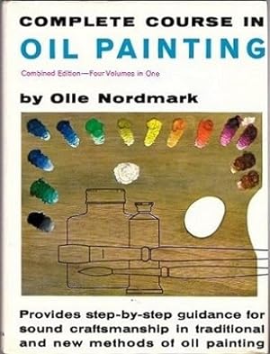 Seller image for Complete Course in Oil Painting : Combined Edition-Four Volumes in One for sale by Shamrock Books