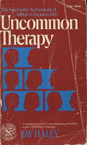 Seller image for Uncommon Therapy: The Psychiatric Techniques Of Milton. H. Erickson, M.D. for sale by Kenneth A. Himber