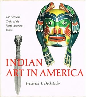Indian Art in America The Arts and Crafts of the North American Indian