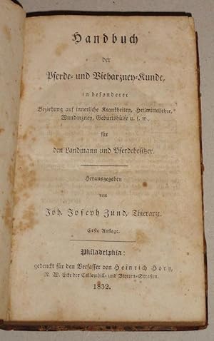 Handbuch der Pferde- und Vieharzney-Kunde : In Besonderer Beziehung Auf Innerliche Krankheiten, H...