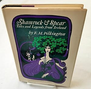 Seller image for SHAMROCK & SPEAR Tales and Legends From Ireland for sale by Windy Hill Books